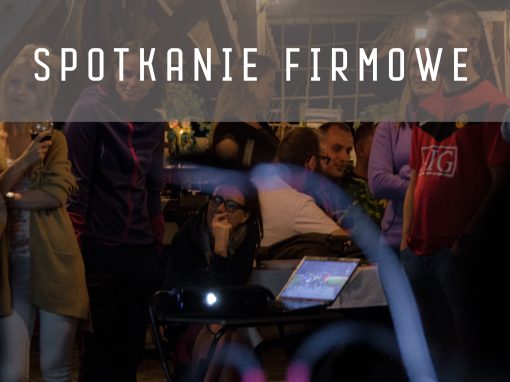 SPOTKANIE FIRMOWE